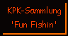 KPKproject - Eigene Sammlung - Fun Fishin
