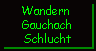 Rundwanderung Gauchach-Schlucht