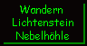 Rundwanderung Schloß Lichtenstein, Nebelhöhle, Wackerstein, Schönberg-Turm